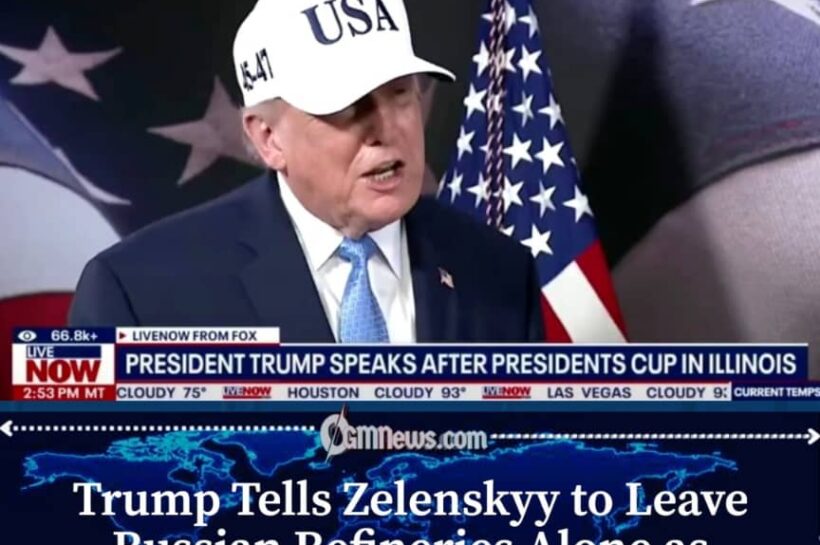 Zelenskyy Faces Trump Pressure as Russian Refineries Become a Global Problem