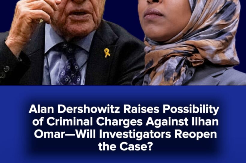 Alan Dershowitz Says Ilhan Omar Could Still Face Prosecution Over Previous Marriage—What Happens Next?