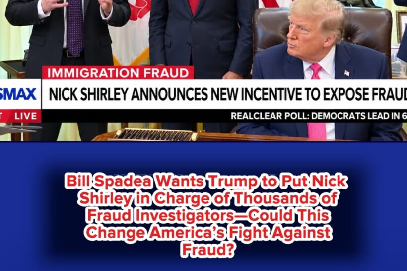 Bill Spadea Urges Trump to Put Nick Shirley in Charge of Training Thousands of Fraud Investigators
