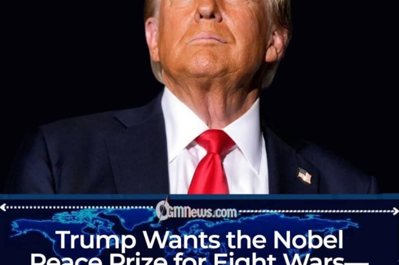 Donald Trump Wants the Nobel Peace Prize for Eight Wars—But Who Gets to Define “Peace”?
