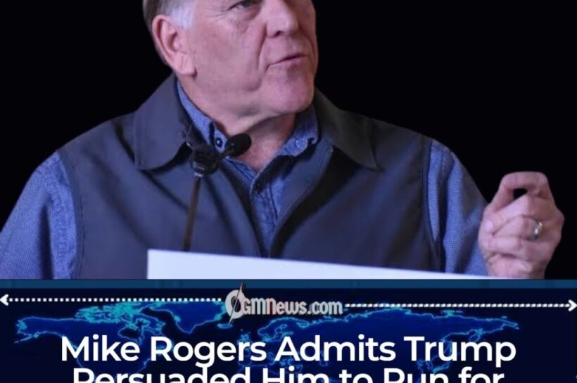 Mike Rogers Admits Trump Persuaded Him to Run for Senate in Leaked Video: “Mr. President, We’re All In”
