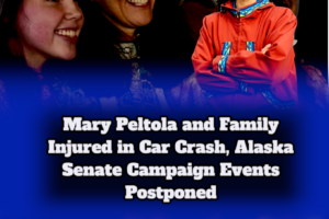 New Drk Blue OGM News - __ FMP - Mary Peltola and Family Injured in Car Crash, Alaska Senate Campaign Events Postponed