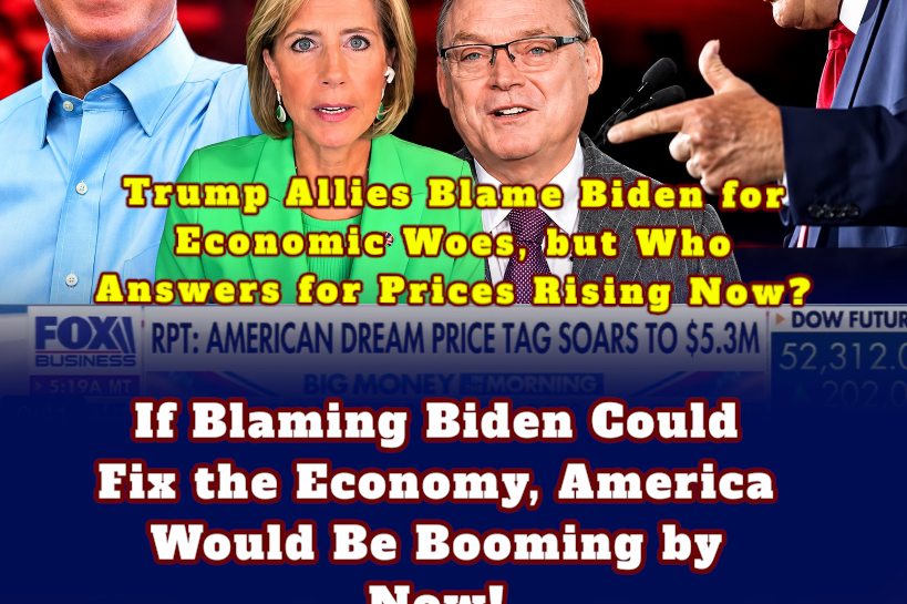 If Blaming Biden Could Fix the Economy, America Would Be Booming by Now!