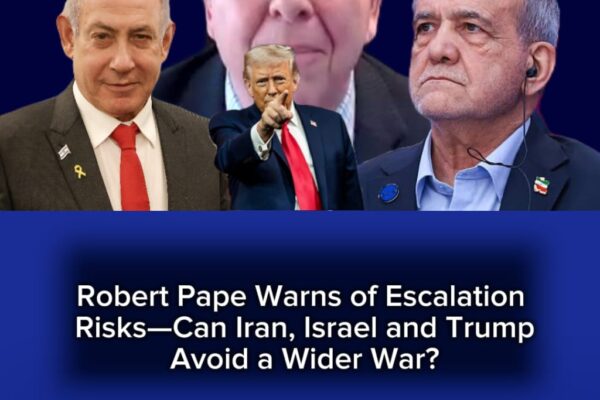 Robert Pape Warns of an Iran-Israel “Tinderbox”—Could Trump Pull America Into a Wider War?