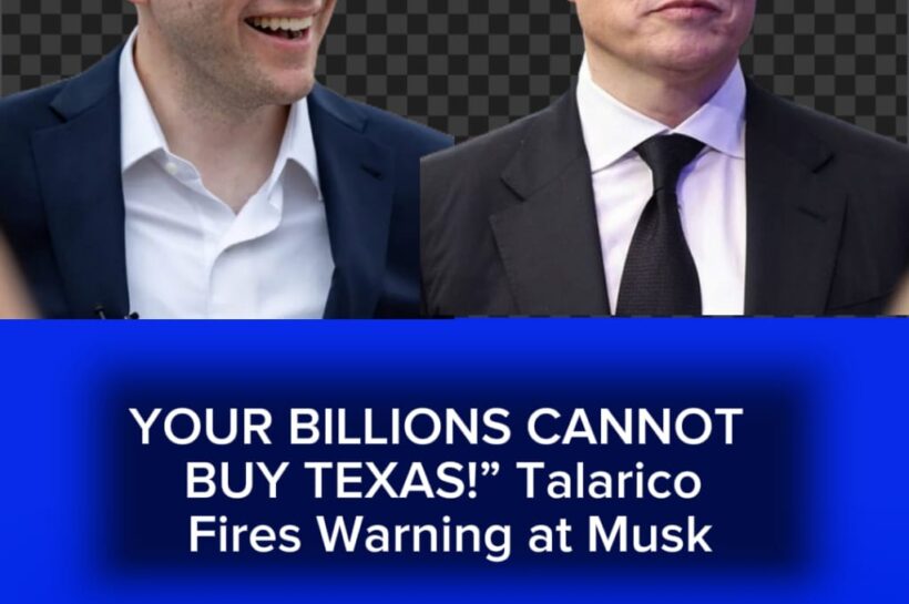 TEXAS IS NOT FOR SALE’: TALARICO TAKES AIM AT MUSK AND PAXTON AS SENATE RACE HEATS UP