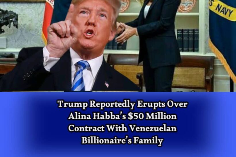 Trump Reportedly Erupts Over Alina Habba’s $50 Million Deal and Suggested Library Donation