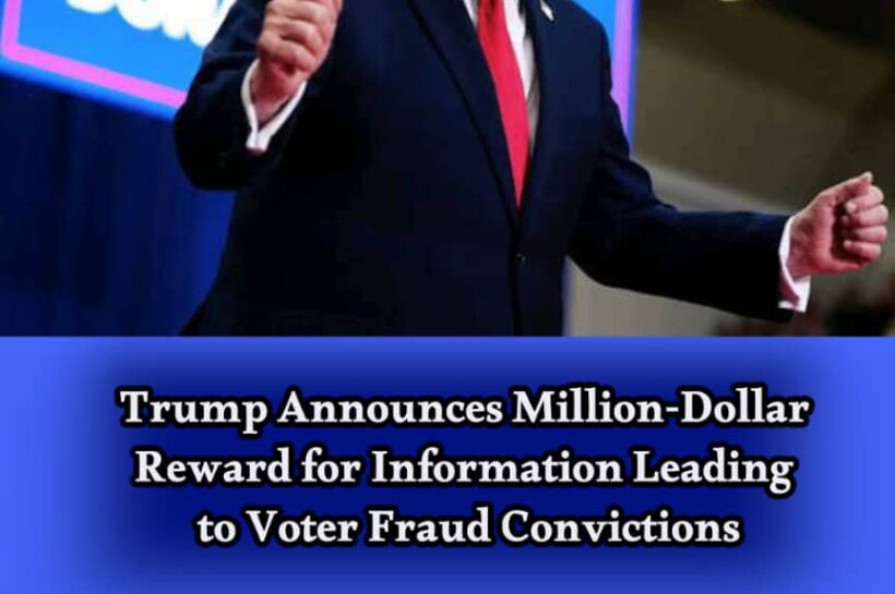 Trump Offers $1 Million Reward for Voter Fraud Tips Ahead of 2026 Midterm Elections