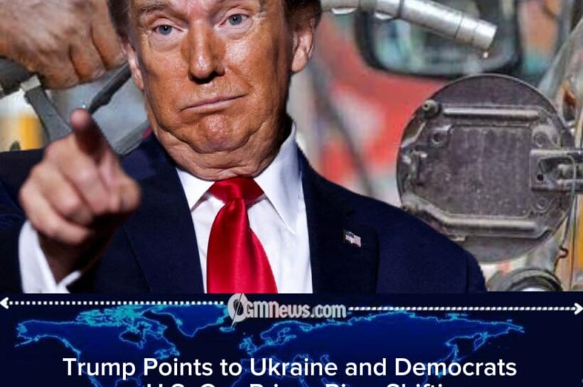 Trump Blames Ukraine and Democrats for U.S. Gas Prices, But Who Pays the Political Price?
