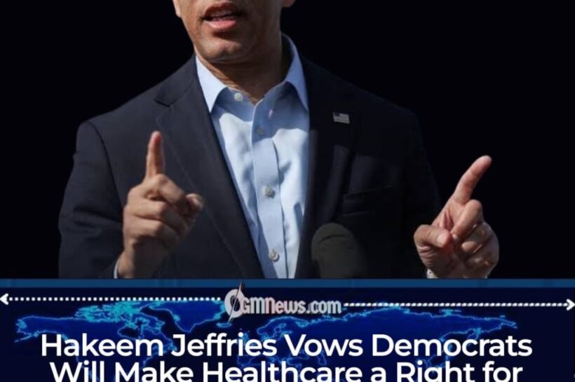 Hakeem Jeffries Puts Healthcare at the Heart of Democrats’ Midterm Battle, Promises a Right for Every American